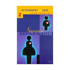 Attachment and Loss: Separation - Anxiety and Anger v.2